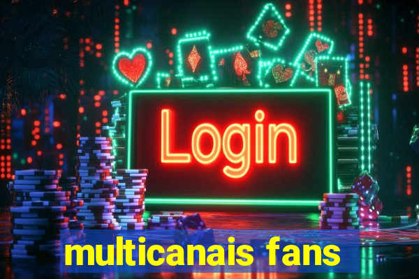 multicanais fans